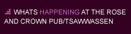 Rose and Crown Events